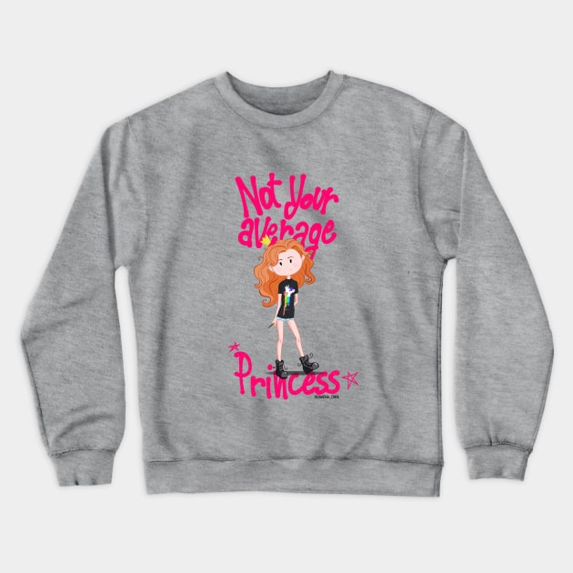 Not your Average princess Crewneck Sweatshirt by gnagna_onni